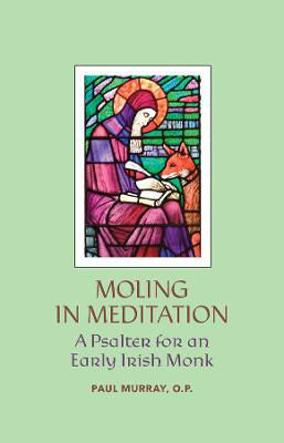 Picture of Moling in Meditation - A Psalter for an Early Irish Monk