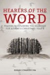 Picture of Hearers of the Word: Praying and exploring the readings for Advent and Christmas, Year A