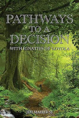 Picture of Pathways to a Decision: with Ignatius of Loyola