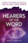 Picture of Hearers of the Word: Praying & exploring the readings Lent & Holy Week: Year B