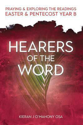 Picture of Hearers of the Word: Praying and Exploring the Readings Easter and Pentecost Year B