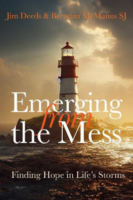 Picture of Emerging from the Mess: Finding Hope in Life's Storms