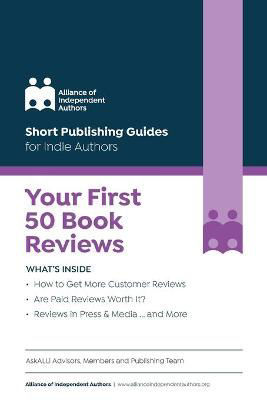 Picture of Your First 50 Book Reviews: ALLi's Guide to Getting More Reader Reviews