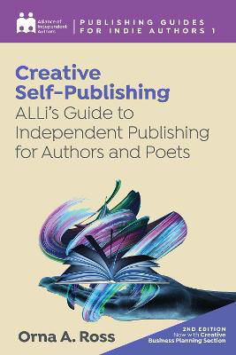 Picture of Creative Self-Publishing: ALLi's Guide to Independent Publishing for Authors and Poets