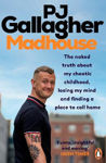 Picture of Madhouse: The naked truth about my chaotic childhood, losing my mind and finding a place to call home