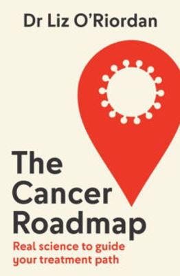 Picture of The Cancer Roadmap: Real science to guide your treatment path