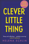 Picture of Clever Little Thing : A taut, powerful and gripping psychological thriller with a twist you'll never forget!