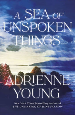 Picture of A Sea of Unspoken Things : the new magical mystery from the bestselling author of Spells for Forgetting