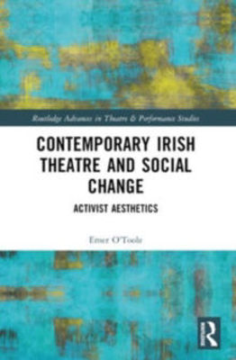 Picture of Contemporary Irish Theatre and Social Change: Activist Aesthetics