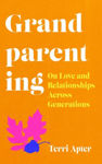 Picture of Grandparenting : On Love and Relationships Across Generations
