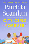 Picture of City Girls Forever: Warmth, wisdom and love on every page - if you treasured Maeve Binchy, read Patricia Scanlan