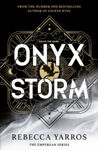 Picture of Onyx Storm : DISCOVER THE FOLLOW-UP TO THE GLOBAL PHENOMENONS, FOURTH WING AND IRON FLAME!
