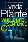 Picture of Whole Life Sentence : The pulse-pounding final Detective Jane Tennison thriller