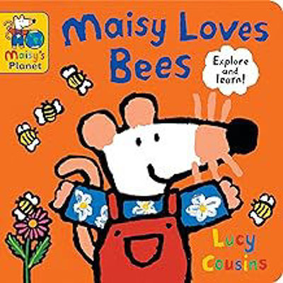 Picture of Maisy Loves Bees: A Maisy s Planet Book