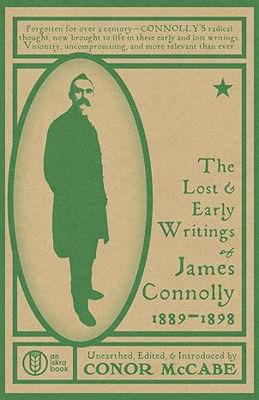Picture of The Lost and Early Writings of James Connolly, 1889-1898