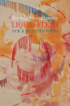 Picture of Liquid Flesh: New & Selected Poems
