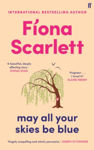 Picture of May All Your Skies Be Blue : An unforgettable and heartbreaking novel perfect for fans of David Nicholls and Marian Keyes