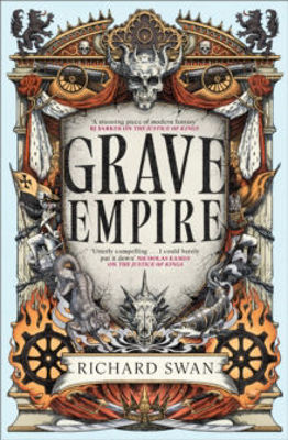 Picture of Grave Empire : an explosive epic fantasy of gunpowder, arcane powers and dark prophecy (Book One of The Great Silence)
