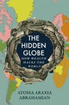 Picture of The Hidden Globe : How Wealth Hacks the World