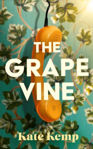 Picture of The Grapevine : Winner of the Stylist Prize for Feminist Fiction