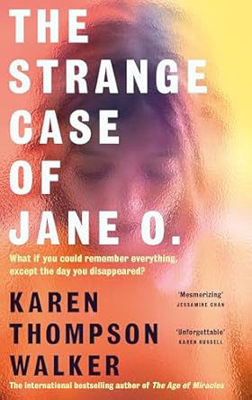 Picture of The Strange Case of Jane O : The extraordinary new novel from the international bestselling author of THE AGE OF MIRACLES