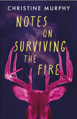 Picture of Notes on Surviving the Fire : A razor-sharp, darkly funny literary novel about male violence, a woman's vengeance, and whether killing can ever be justified