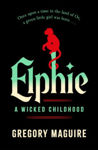 Picture of Elphie : the spellbinding prequel to WICKED, the bestselling book that inspired the movie
