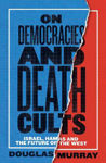 Picture of On Democracies and Death Cults : Israel, Hamas and the Future of the West