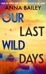 Picture of Our Last Wild Days