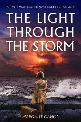 Picture of The Light Through the Storm: A Heroic WW2 Historical Novel Based on a True Story