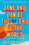Picture of Jane and Dan at the End of the World: 'Oakley is in a world of her own when it comes to creating loveable, quirky characters' Taylor Jenkins Reid
