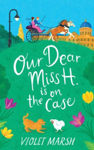 Picture of Our Dear Miss H. Is on the Case