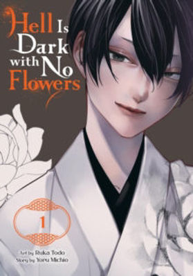 Picture of Hell Is Dark with No Flowers, Vol. 1 (Manga)