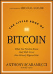 Picture of The Little Book of Bitcoin : What You Need to Know that Wall Street Has Already Figured Out