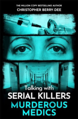 Picture of Talking with Serial Killers : Murderous Medics
