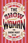 Picture of THE SHOW WOMAN : A beautifully evoked historical novel about the first all female circus act