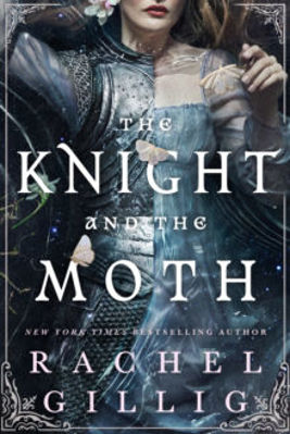 Picture of The Knight and the Moth : the spellbinding gothic romantasy from TikTok sensation Rachel Gillig