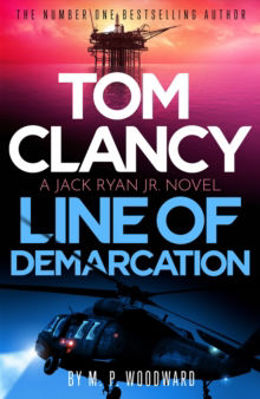 Picture of Tom Clancy Line of Demarcation : Jack Ryan, Jr. is caught in a deadly web of lies in this thrilling addition to the No.1 bestselling series