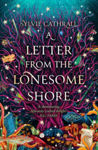 Picture of A Letter from the Lonesome Shore : the enchanting and heart-warming magical academia romance!