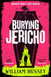 Picture of Burying Jericho : The brand new 2025 crime thriller from the award-winning author of KILLING JERICHO