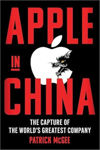 Picture of Apple in China : The Capture of the World's Greatest Company
