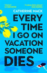 Picture of Every Time I Go on Vacation Someone Dies