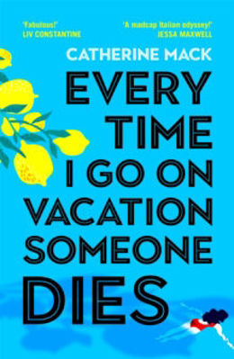 Picture of Every Time I Go on Vacation Someone Dies