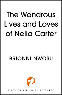 Picture of The Wondrous Lives and Loves of Nella Carter