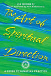 Picture of The Art of Spiritual Direction: A Guide to Ignatian Practice
