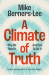 Picture of A Climate of Truth : Why We Need It and How To Get It