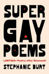 Picture of Super Gay Poems: LGBTQIA+ Poetry after Stonewall