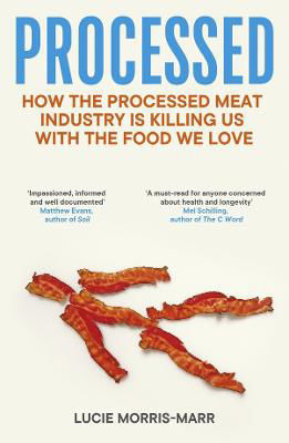 Picture of Processed: How the Processed Meat Industry is Killing Us with the Food we Love