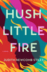 Picture of Hush Little Fire : A Novel