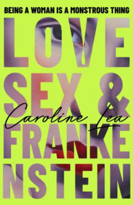 Picture of Love, Sex & Frankenstein